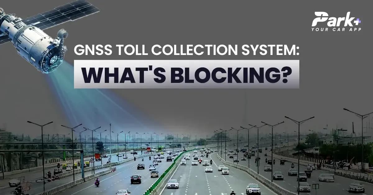 GNSS Toll Collection System- What's Blocking